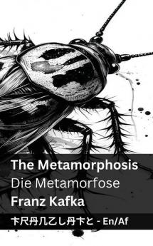 The Metamorphosis / Die Metamorfose