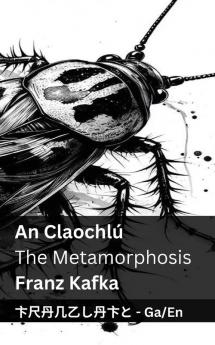 An Claochl�� / The Metamorphosis