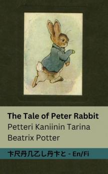 The Tale of Peter Rabbit / Petteri Kaniinin Tarina