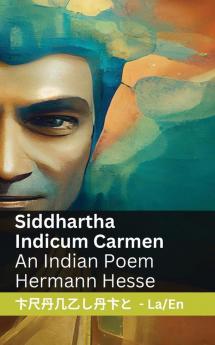 Siddhartha  - Indicum Carmen / An Indian Poem