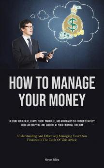 How To Manage Your Money