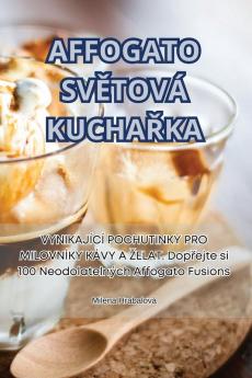 Affogato Světová Kuchařka (Czech Edition)