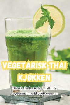 Vegetarisk Thai Køkken (Danish Edition)