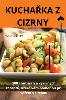 Kuchařka Z Cizrny (Czech Edition)