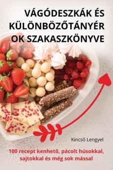 Vágódeszkák És Különbözőtányérok Szakaszkönyve (Hungarian Edition)