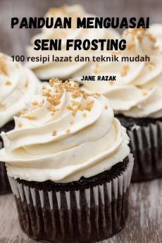 PANDUAN MENGUASAI SENI FROSTING