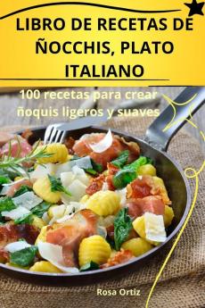 Libro De Recetas De Ñocchis, Plato Italiano (Spanish Edition)