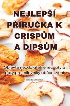 Nejlepsí Příručka K Crispům A Dipsům (Czech Edition)