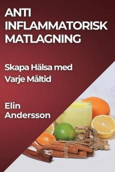 Anti Inflammatorisk Matlagning