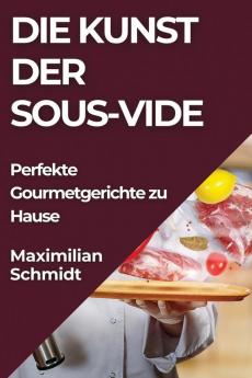 Die Kunst der Sous-Vide
