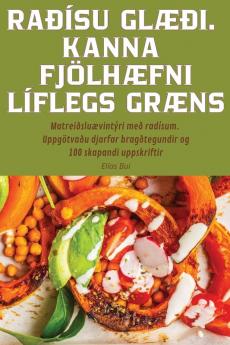 Raðísu GlÆði. Kanna FjölhÆfni Líflegs GrÆns (Icelandic Edition)