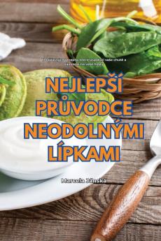 Nejlepsí Průvodce Neodolnými Lípkami (Czech Edition)