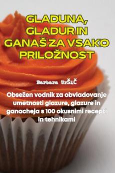 Gladuna, Gladur in Ganas Za Vsako Priloznost (Slovene Edition)
