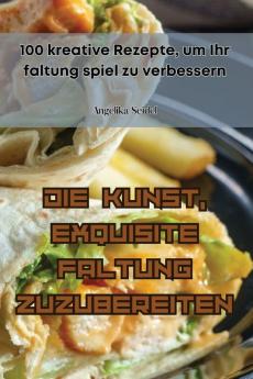 DIE KUNST EXQUISITE FALTUNG ZUZUBEREITEN