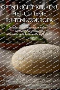 OPEN LUCHT KEUKEN! HET ULTIEME BUITENKOOKBOEK