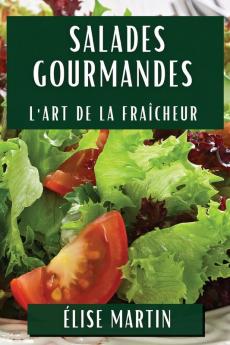 Délices De Thaïlande: Un Voyage Culinaires Aux Saveurs Thaïes (French Edition)