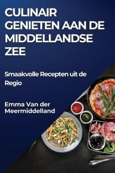 Culinair Genieten aan de Middellandse Zee