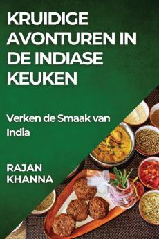 Kruidige Avonturen in de Indiase Keuken