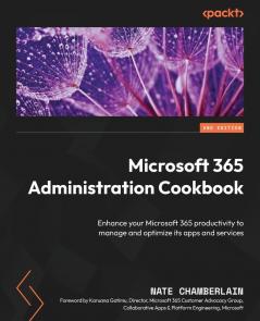 Microsoft 365 Administration Cookbook - Second Edition
