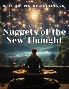 Nuggets of the New Thought