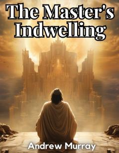 The Master's Indwelling