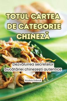 Totul Cartea De Categorie Chineză (Romanian Edition)