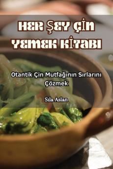 Her Şey Çin Yemek Kitabi (Turkish Edition)