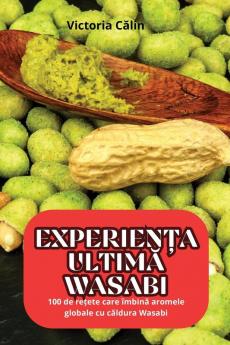 Experiența Ultimă Wasabi (Romanian Edition)