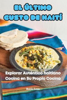 El Último Gusto De Haití (Spanish Edition)