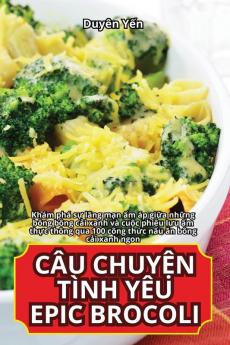 Câu Chuyện Tình Yêu Epic Brocoli (Vietnamese Edition)