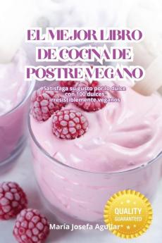 EL MEJOR LIBRO DE COCINA DE POSTRE VEGANO