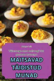 Maitsavad Täidistud Munad (Estonian Edition)