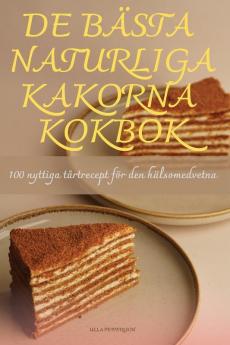 DE B��STA NATURLIGA KAKORNA KOKBOK