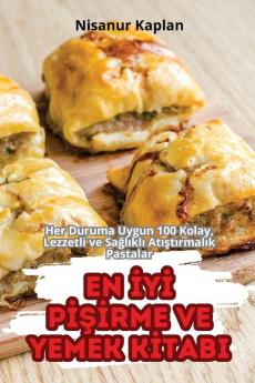 En Iyi Pişirme Ve Yemek Kitabi (Turkish Edition)