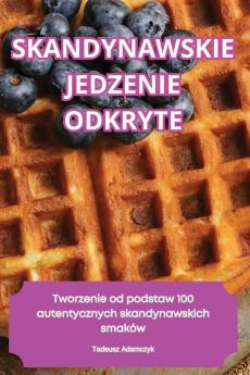 SKANDYNAWSKIE JEDZENIE ODKRYTE