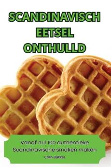 SCANDINAVISCH EETSEL ONTHULLD