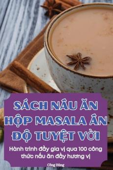 Sách Nấu Ăn Hộp Masala Ấn Độ Tuyệt Vời (Vietnamese Edition)