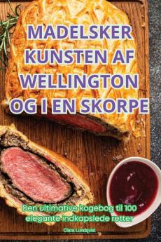 MADELSKER KUNSTEN AF WELLINGTON OG I EN SKORPE