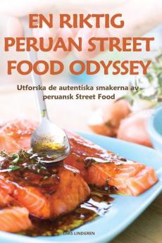 EN RIKTIG PERUAN STREET FOOD ODYSSEY