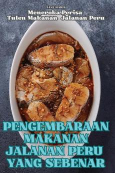 PENGEMBARAAN MAKANAN JALANAN PERU YANG SEBENAR