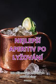 Nejlepsí Aperitiv Po Lyzování (Czech Edition)