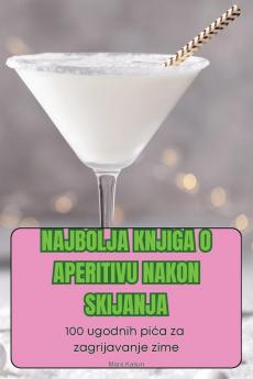 NAJBOLJA KNJIGA O APERITIVU NAKON SKIJANJA