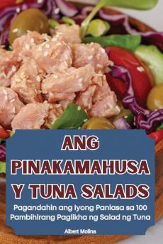 ANG PINAKAMAHUSAY TUNA SALADS