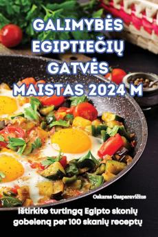 Galimybes Egiptiečių Gatves Maistas 2024 M. (Lithuanian Edition)