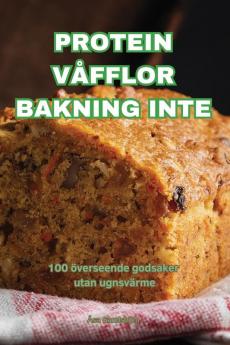 Protein Våfflor Bakning Inte (Swedish Edition)