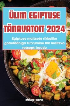 Ülim Egiptuse Tänavatoit 2024 (Estonian Edition)