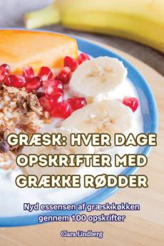 Græsk Hver Dage Opskrifter Med Grække Rødder (Danish Edition)