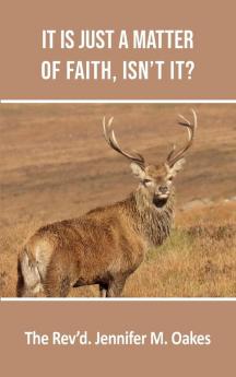 It is Just a Matter of Faith Isn't it?