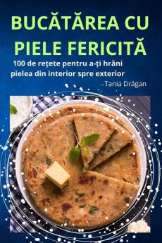 Bucătărea Cu Piele Fericită (Romanian Edition)