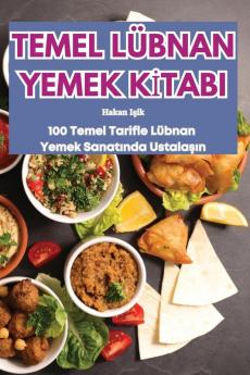 Temel Lübnan Yemek Kitabi (Turkish Edition)